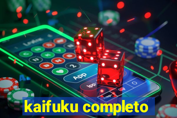 kaifuku completo